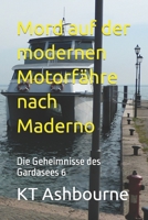 Mord auf der modernen Motorfähre nach Maderno: Die Geheimnisse des Gardasees 6 B0C6BM2SYJ Book Cover