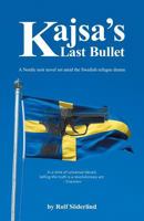 Kajsa's Last Bullet 1999807502 Book Cover