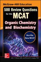 McGraw-Hill Education 500 Review Questions for the MCAT: Organic Chemistry and Biochemistry (Mcgraw-Hill's 500 Questions) 0071834869 Book Cover