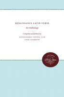 Renaissance Latin Verse: An Anthology 0807897493 Book Cover