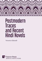 Postmodern Traces and Recent Hindi Novels 1648892523 Book Cover