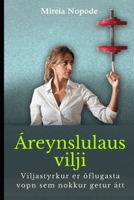 Áreynslulaus vilji: Viljastyrkur er öflugasta vopn sem nokkur getur átt B0BHBM4B1S Book Cover
