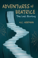 Adventures of Beatrice: The Lost Starling 1543963013 Book Cover