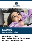Handbuch über berufsbedingte Gefahren in der Zahnmedizin (German Edition) 6208037034 Book Cover