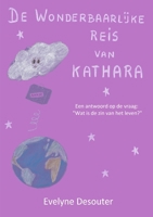 De wonderbaarlijke reis van Kathara 1471776530 Book Cover