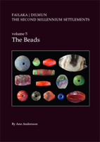 Danish Archaeological Investigations on Failaka, Kuwait. the Second Millennium Settlements, Vol. 5: The Beads 8793423721 Book Cover