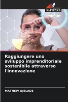 Raggiungere uno sviluppo imprenditoriale sostenibile attraverso l'innovazione (Italian Edition) 6208074525 Book Cover
