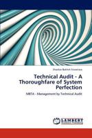 Technical Audit - A Thoroughfare of System Perfection: MBTA - Management by Technical Audit 3848483343 Book Cover