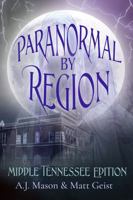 Paranormal by Region: Middle Tennessee Edition 1950222608 Book Cover