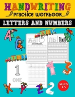 Handwriting Practice Workbook Letters and Numbers: Preschool Writing Workbook for Pre K, Kindergarten, and Kids Ages 3-5 l Practice for Kids with Pen Control, Line Tracing Alphabets, and Numbers B08P8QK64V Book Cover