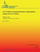 U.S.-China Counterterrorism Cooperation: Issues for U.S. Policy 1490548254 Book Cover