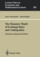 The Monetary Model of Exchange Rates and Cointegration (Lecture Notes in Economics & Mathematical Systems) 3540556354 Book Cover