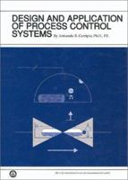Design and Application of Process Control Systems (Independent Learning Module from the Instrument Society of America.) 1556176392 Book Cover
