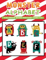 monster alphabet coloring book for kids ages 4-8: Easy, Cute and Fun Coloring Pages of Monsters ABC B08RR7G8FL Book Cover