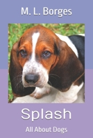 Splash: All About Dogs 1795507829 Book Cover