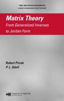 Matrix Theory:: From Generalized Inverses to Jordan Form (Pure and Applied Mathematics) 0367389436 Book Cover