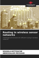 Routing in wireless sensor networks: Challenges and solutions for efficient routing in wireless networks 6208773105 Book Cover