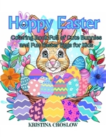 Hoppy Easter: Coloring Book Full of Cute Bunnies and Fun Easter Eggs for Kids B0CWJ1ZDD8 Book Cover