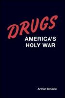 Drugs: America's Holy War 0789038412 Book Cover