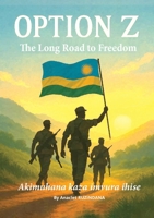 Option Z: The long road to freedom 9997770323 Book Cover