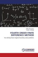 Fourth order finite difference method: For solving linear singular boundary value problems 365943616X Book Cover