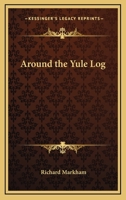 Around the Yule Log 1162763167 Book Cover