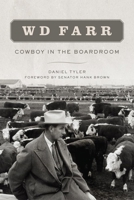 WD Farr: Cowboy in the Boardroom 0806143282 Book Cover