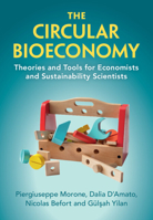 The Circular Bioeconomy: Theories and Tools for Economists and Sustainability Scientists 100923255X Book Cover