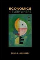 Economics Is Everywhere 0072851430 Book Cover