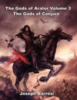 Gods of Arator Volume 3 Gods of Conjure 1478300663 Book Cover