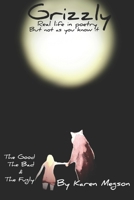 Grizzly: Real Life, But Not As You Know It B08MN3HKR4 Book Cover