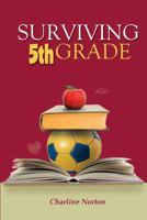 Surviving 5th Grade 1432762435 Book Cover