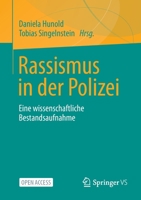 Rassismus in der Polizei: Eine wissenschaftliche Bestandsaufnahme 3658371323 Book Cover