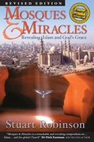 Mosques and Miracles: Revealing Islam and God's Grace 0957790554 Book Cover