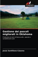 Gestione dei pascoli migliorati in Oklahoma: Produzione di semi di festuca alta - pascolo e variabilità del suolo 6203616109 Book Cover