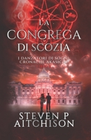 La Congrega di Scozia: I Danzatori di Sogni: Cronache Akasiche - Libro 8 (Italian Edition) 1837431965 Book Cover