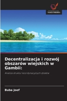 Decentralizacja i rozwój obszarów wiejskich w Gambii (Polish Edition) 6209407927 Book Cover