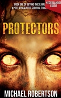 Protectors (Nederlandse editie) - A Post-Apocalyptic Survival Thriller (Beyond These Walls (Nederlandse Editie)) (Dutch Edition) B0HC6BBKX2 Book Cover