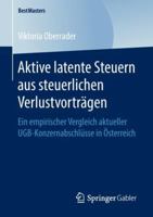 Aktive latente Steuern aus steuerlichen Verlustvorträgen: Ein empirischer Vergleich aktueller UGB-Konzernabschlüsse in Österreich (BestMasters) 3658239077 Book Cover