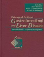 Sleisenger & Fordtran's Gastrointestinal and Liver Disease, Volume 1: Pathophysiology, Diagnosis, Management 9997619269 Book Cover