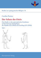 Der Schutz Des Osiris: Eine Studie Zu Den Apotropaischen Gottheiten Auf Den Kairener Sarkophagen Des Djedher Cg 29304 Und Anchhapi Cg 29303 (Studien Zur Spatagyptischen Religion, 35) 3447117125 Book Cover
