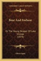 Bear and Forbear: Or, Getting Along (Lake Shore Series, #6) 1166609111 Book Cover