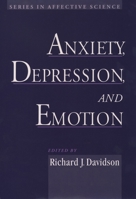 Anxiety, Depression, and Emotion 0195133587 Book Cover
