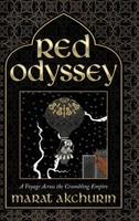 Red Odyssey: A Voyage Across the Crumbling Empire 1663209138 Book Cover