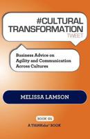 # Cultural Transformation Tweet Book01: Business Advice on Agility and Communication Across Cultures 1616990767 Book Cover