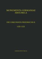 Die Urkunden Friedrichs II.: Teil 4: 1220-1222. Bearbeitet Von Walter Koch, Unter Mitwirkung Von Klaus Hoflinger, Joachim Spiegel Und Christian Fri 3447100877 Book Cover