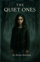 THE QUIET ONES (THE SILENT PROGRAM) B0G38LNXBG Book Cover