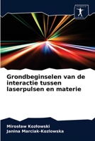 Grondbeginselen van de interactie tussen laserpulsen en materie 6200859566 Book Cover