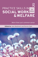 Practice Skills in Social Work and Welfare: More than just common sense 103205655X Book Cover