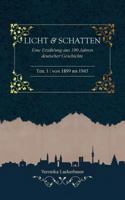 Licht und Schatten - Band 1: Eine Erzählung aus 100 Jahren deutscher Geschichte 3748151179 Book Cover